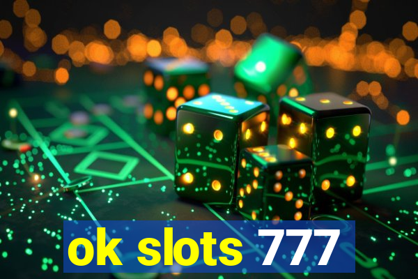 ok slots 777